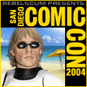 San Diego Comic-Con 2004!