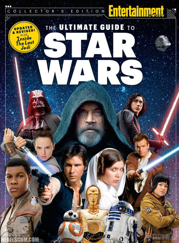 Entertainment Weekly: The Ultimate Guide to Star Wars - Updated December 2017