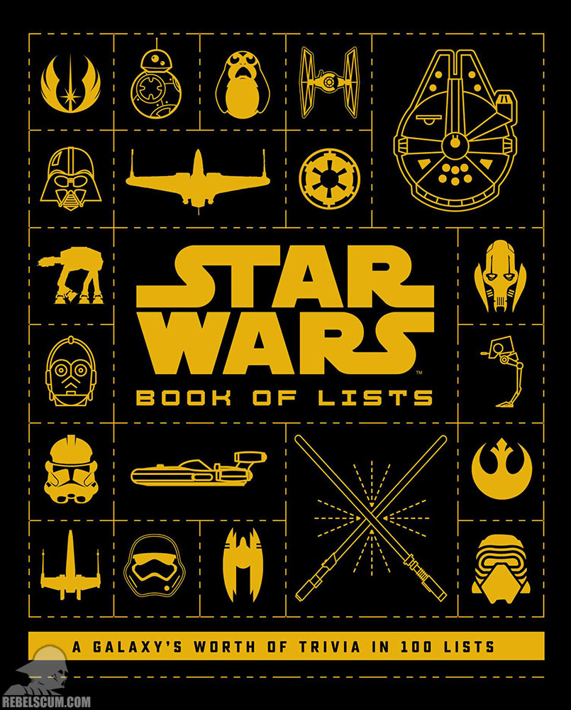 Star Wars: Book of Lists: 100 Lists Compiling a Galaxy's Worth of Trivia